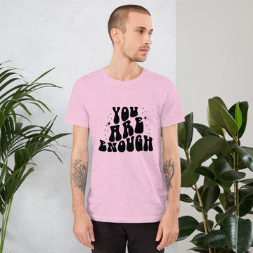 You Are Enough Unisex T-Shirt